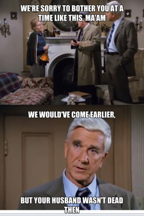 Leslie Nielsen Delivers The Bad News In Police Squad Picture Quote